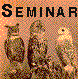 
 Seminars
